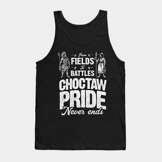 Choctaw Pride : From Fields To Battles Tank Top by Depot33